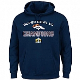 Men's Denver Broncos Majestic Super Bowl 50 Champions Beyond Victory Hoodie - Navy Blue,baseball caps,new era cap wholesale,wholesale hats